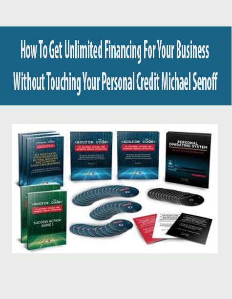 How To Get Unlimited Financing For Your Business Without Touching Your Personal Credit Michael Senoff