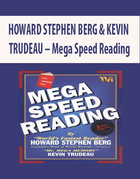 HOWARD STEPHEN BERG & KEVIN TRUDEAU – Mega Speed Reading