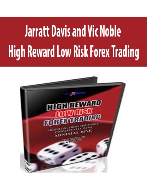 Jarratt Davis and Vic Noble – High Reward Low Risk Forex Trading