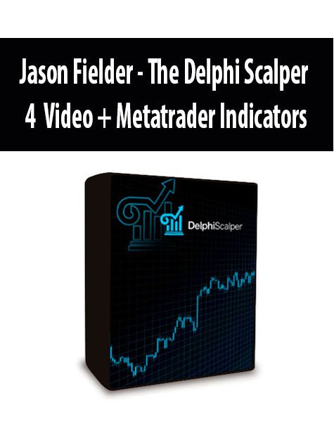 Jason Fielder - The Delphi Scalper 4 - Video + Metatrader Indicators