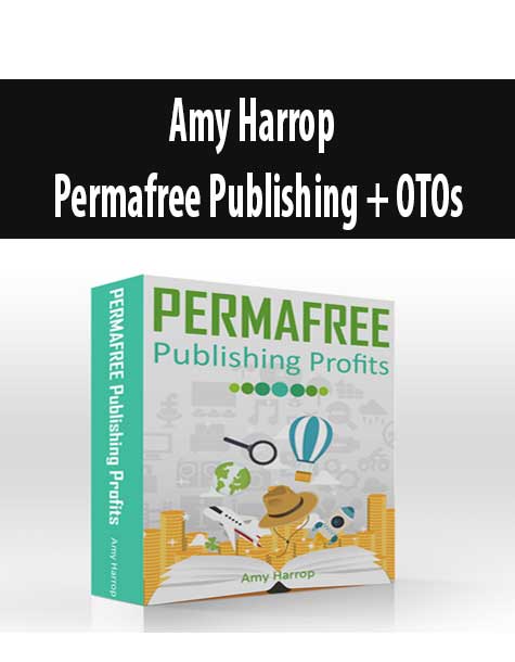 Amy Harrop – Permafree Publishing + OTOs