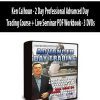 Ken Calhoun - 2 Day Professional Advanced Day Trading Course + Live Seminar PDF Workbook - 3 DVDs
