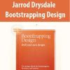 Jarrod Drysdale – Bootstrapping Design