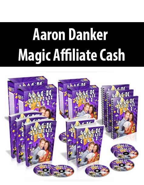 Aaron Danker – Magic Affiliate Cash