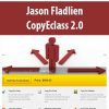 Jason Fladlien – CopyEclass 2.0