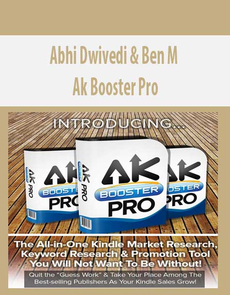 Abhi Dwivedi & Ben M – Ak Booster Pro