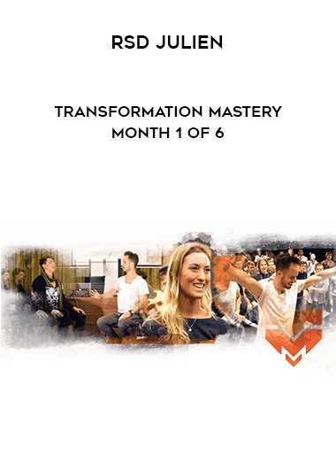 RSD Julien – Transformation Mastery Month 1 of 6