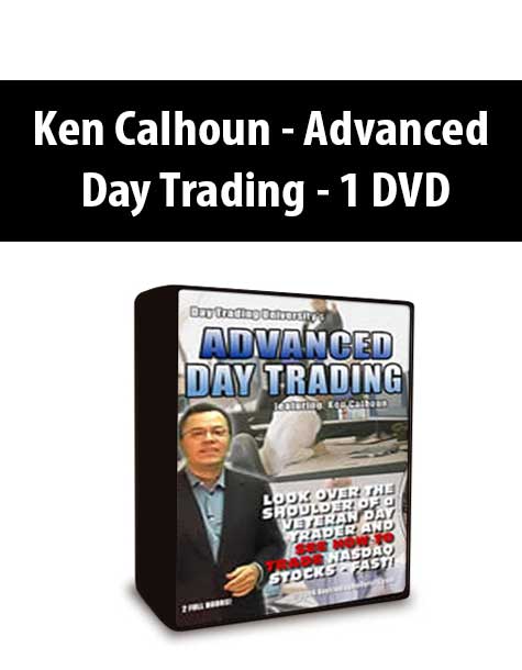 Ken Calhoun - Advanced Day Trading - 1 DVD
