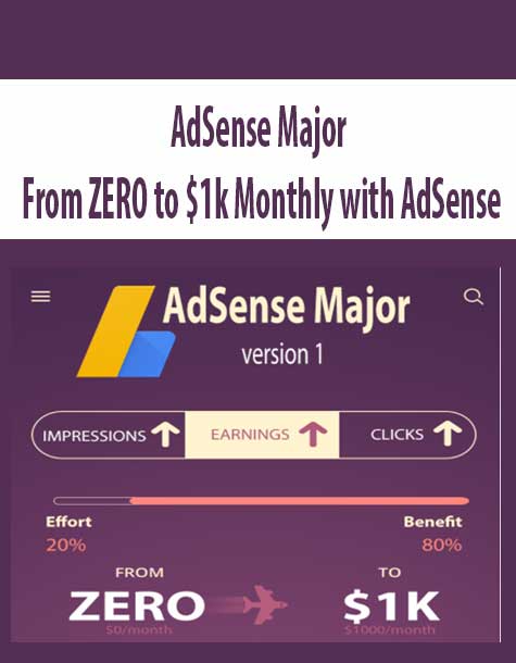 AdSense Major – From ZERO to $1k Monthly with AdSense