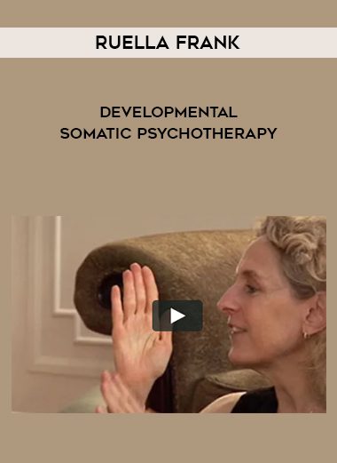 Ruella Frank Developmental Somatic Psychotherapy