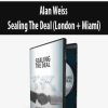 [Download Now] Alan Weiss – Sealing The Deal (London + Miami)