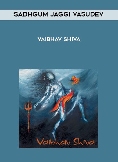 Sadhgum Jaggi Vasudev – Vaibhav Shiva