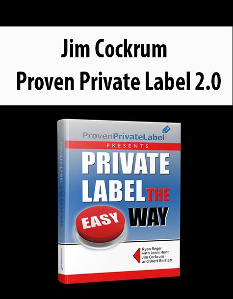 Jim Cockrum – Proven Private Label 2.0
