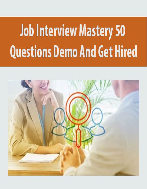 Job Interview Mastery 50 Questions Demo And Get Hired