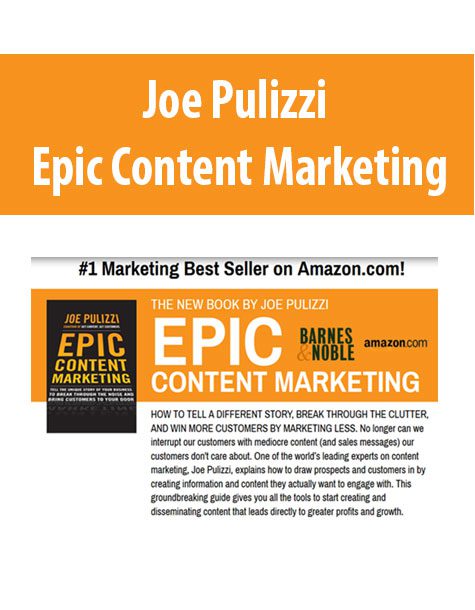 Joe Pulizzi – Epic Content Marketing