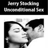 Jerry Stocking – Unconditional Sex