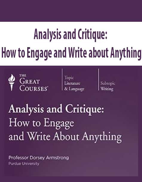 [Download Now] Analysis and Critique: How to Engage and Write about Anything