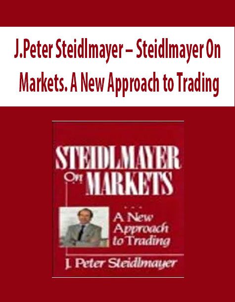 J.Peter Steidlmayer – Steidlmayer On Markets. A New Approach to Trading