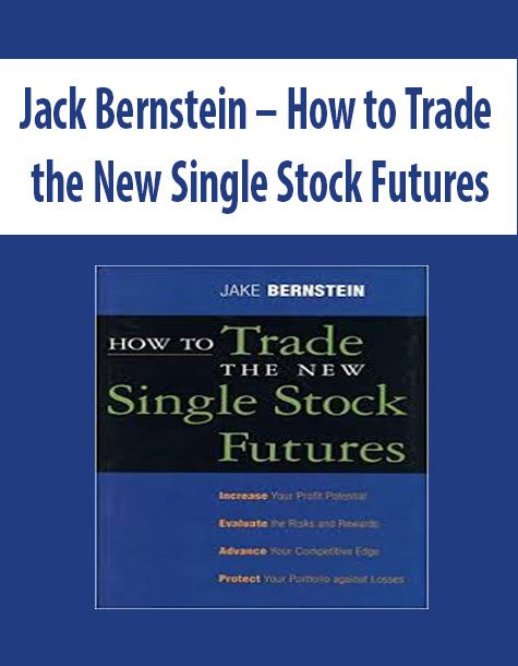 Jack Bernstein – How to Trade the New Single Stock Futures