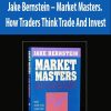 Jake Bernstein – Market Masters. How Traders Think Trade And Invest