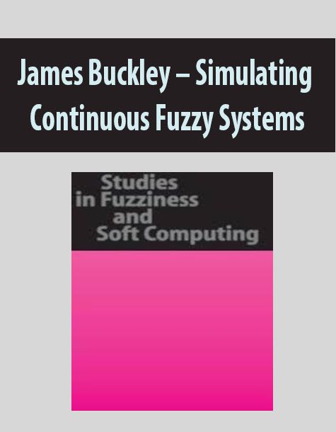 James Buckley – Simulating Continuous Fuzzy Systems