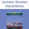 James Gwartney – Microeconomics Private and Public Choice