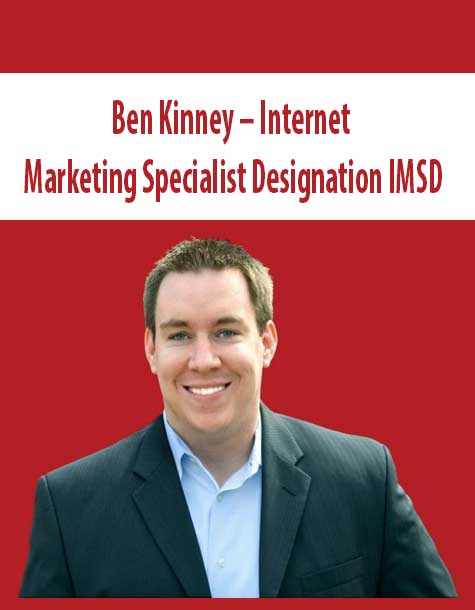 Ben Kinney – Internet Marketing Specialist Designation IMSD