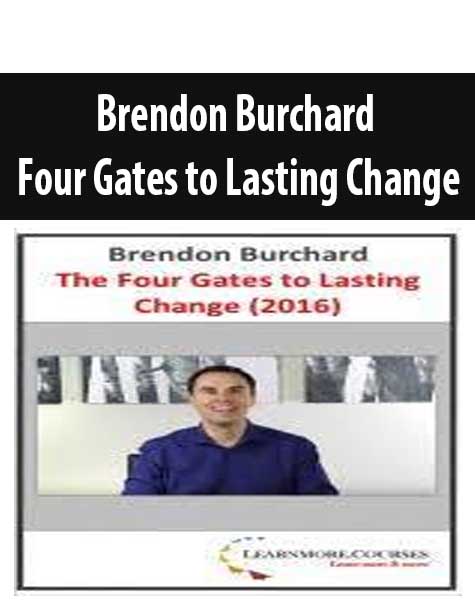 Brendon Burchard – Four Gates to Lasting Change