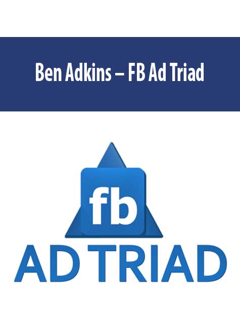 Ben Adkins – FB Ad Triad