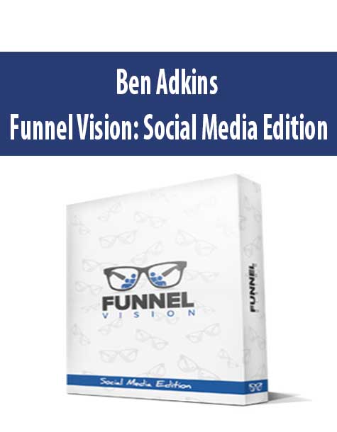 Ben Adkins – Funnel Vision: Social Media Edition