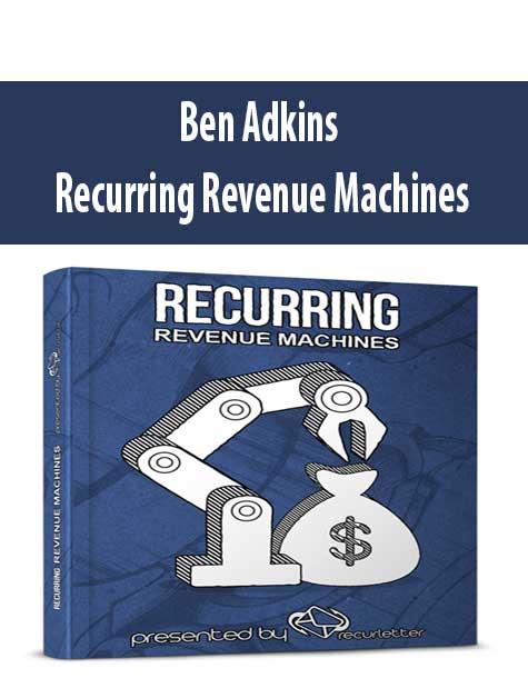 Ben Adkins – Recurring Revenue Machines