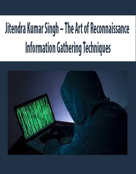 Jitendra Kumar Singh – The Art of Reconnaissance : Information Gathering Techniques