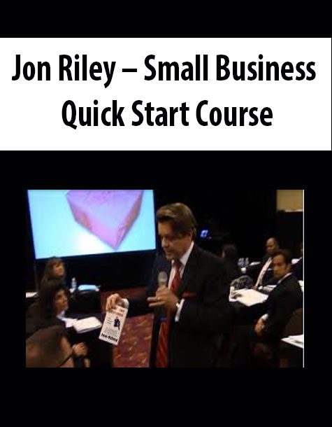 Jon Riley – Small Business Quick Start Course