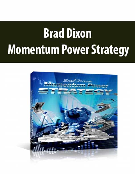 Brad Dixon – Momentum Power Strategy