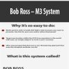 Bob Ross – M3 System