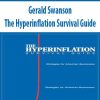Gerald Swanson – The Hyperinflation Survival Guide