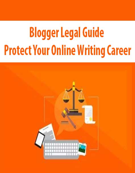 Blogger Legal Guide – Protect Your Online Writing Career