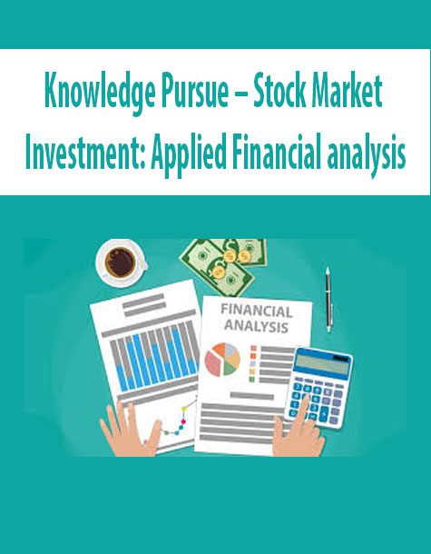 Knowledge Pursue – Stock Market Investment: Applied Financial analysis