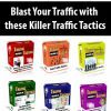 Blast Your Traffic with these Killer Traffic Tactics