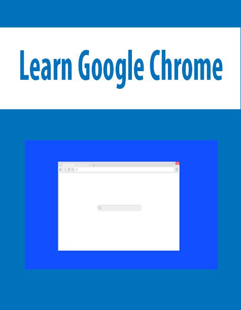 Learn Google Chrome