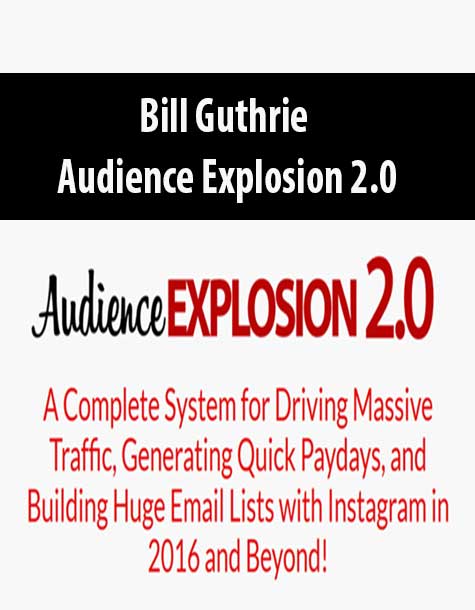 Bill Guthrie – Audience Explosion 2.0