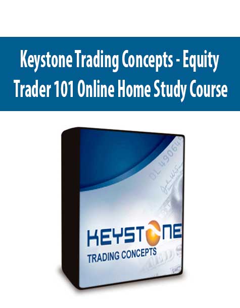Keystone Trading Concepts - Equity Trader 101 Online Home Study Course