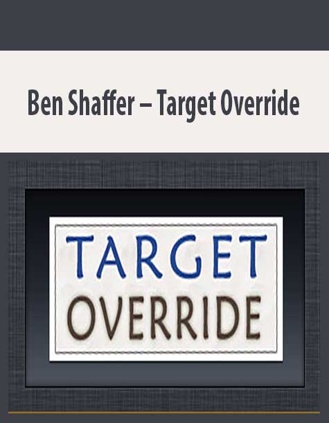 Ben Shaffer – Target Override