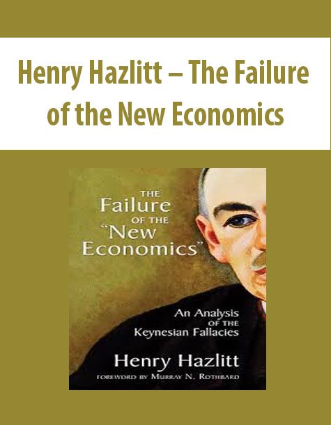 Henry Hazlitt – The Failure of the New Economics