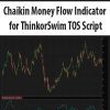Chaikin Money Flow Indicator for ThinkorSwim TOS Script