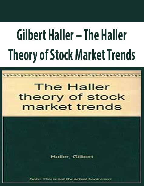 Gilbert Haller – The Haller Theory of Stock Market Trends