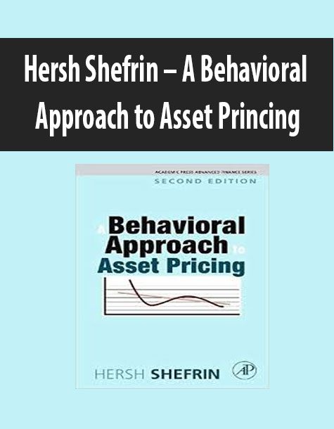 Hersh Shefrin – A Behavioral Approach to Asset Princing