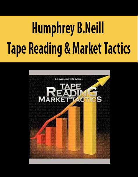 Humphrey B.Neill – Tape Reading & Market Tactics