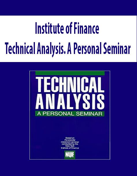 Institute of Finance – Technical Analysis. A Personal Seminar