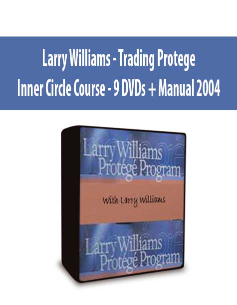 Larry Williams - Trading Protege / Inner Circle Course - 9 DVDs + Manual 2004
